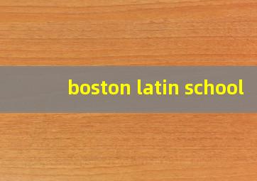 boston latin school